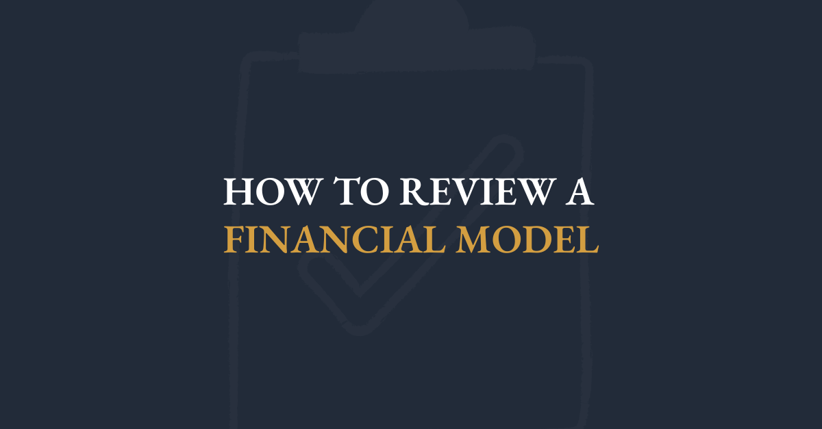 How to Review a Financial Model​ - FMI