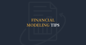 Financial Modeling Tips