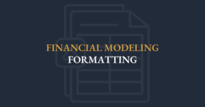 Financial Modeling Formatting