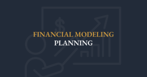 Financial Modeling Planning